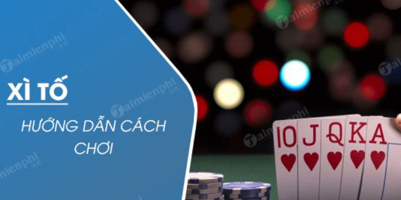 Cách chơi xì tố